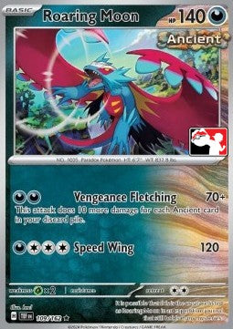 Roaring Moon⁣ - Play! Pokémon Prize Pack Series Six⁣ (Promo)⁣ [TEF 109]